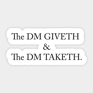 DM Giveth & DM Taketh. Sticker